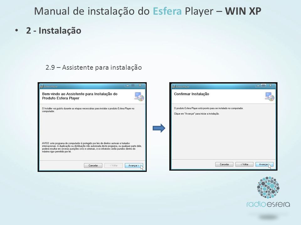 2.9 – Assistente para instalação Manual de instalação do Esfera Player – WIN XP 2 - Instalação
