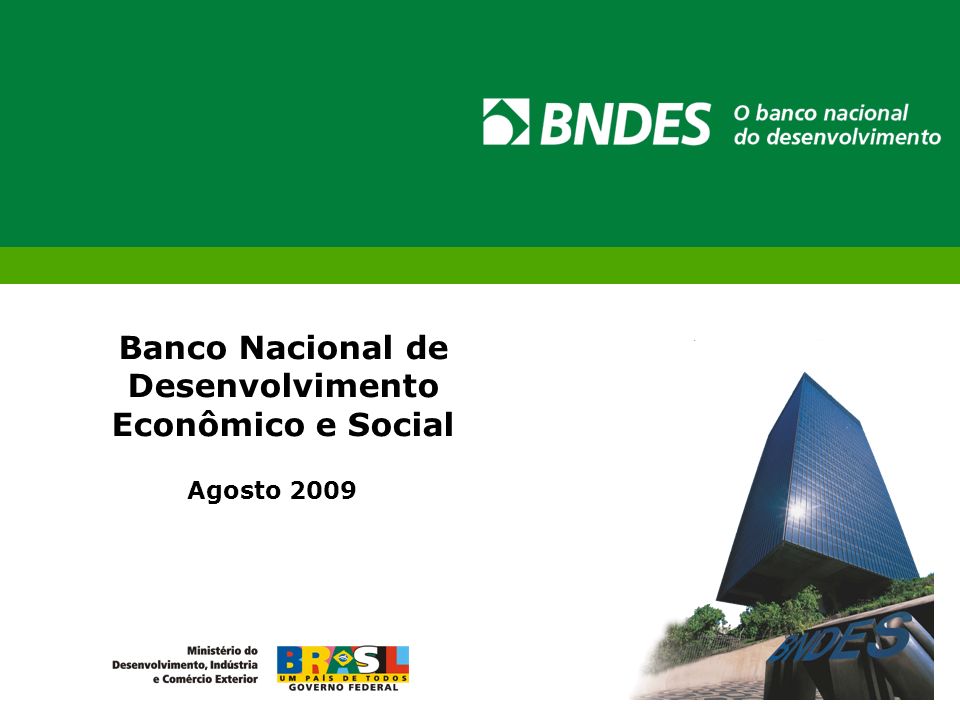 Banco Nacional de Desenvolvimento Econômico e Social Agosto 2009