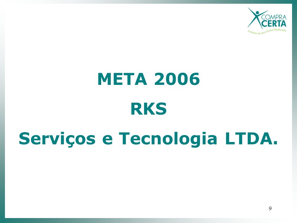9 META 2006 RKS Serviços e Tecnologia LTDA.