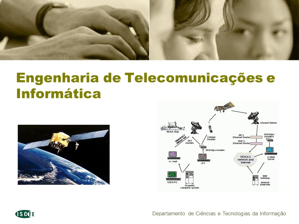 Departamento de Ciências e Tecnologias da Informação Engenharia de Telecomunicações e Informática