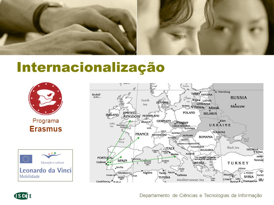 Departamento de Ciências e Tecnologias da Informação Internacionalização Programa Erasmus