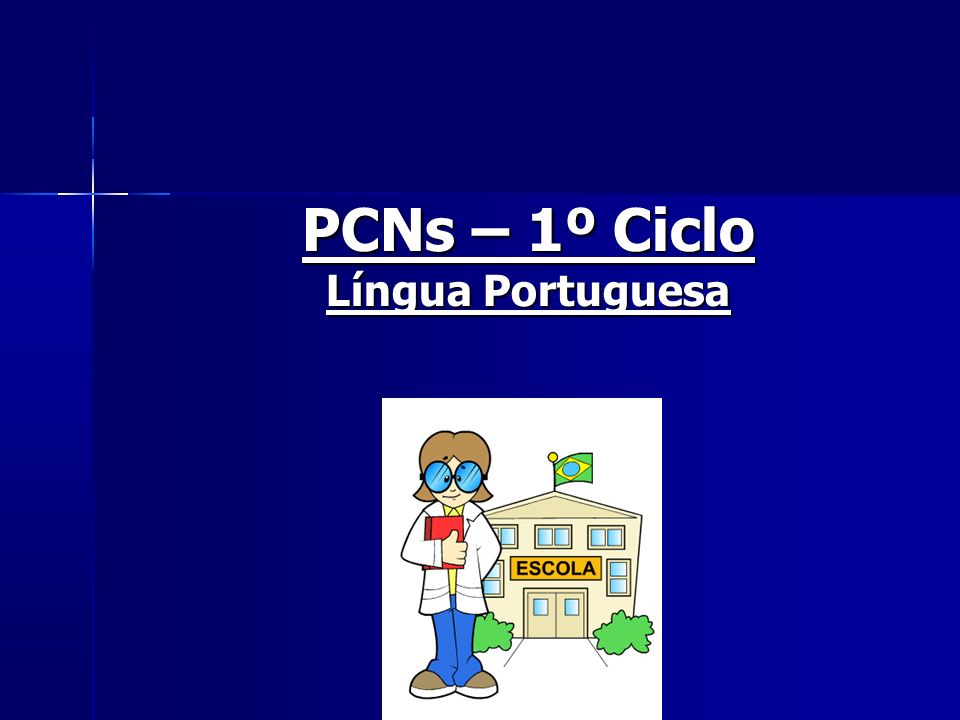 PCNs – 1º Ciclo Língua Portuguesa