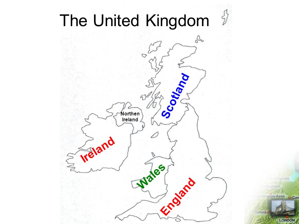 The United Kingdom Ireland Scotland Wales England Northen Ireland