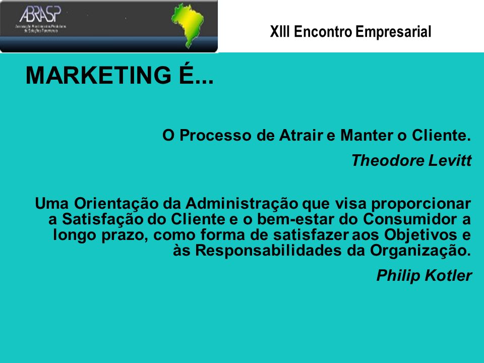 Xlll Encontro Empresarial Marketing e Ética Empresarial: Coexistência Possível.