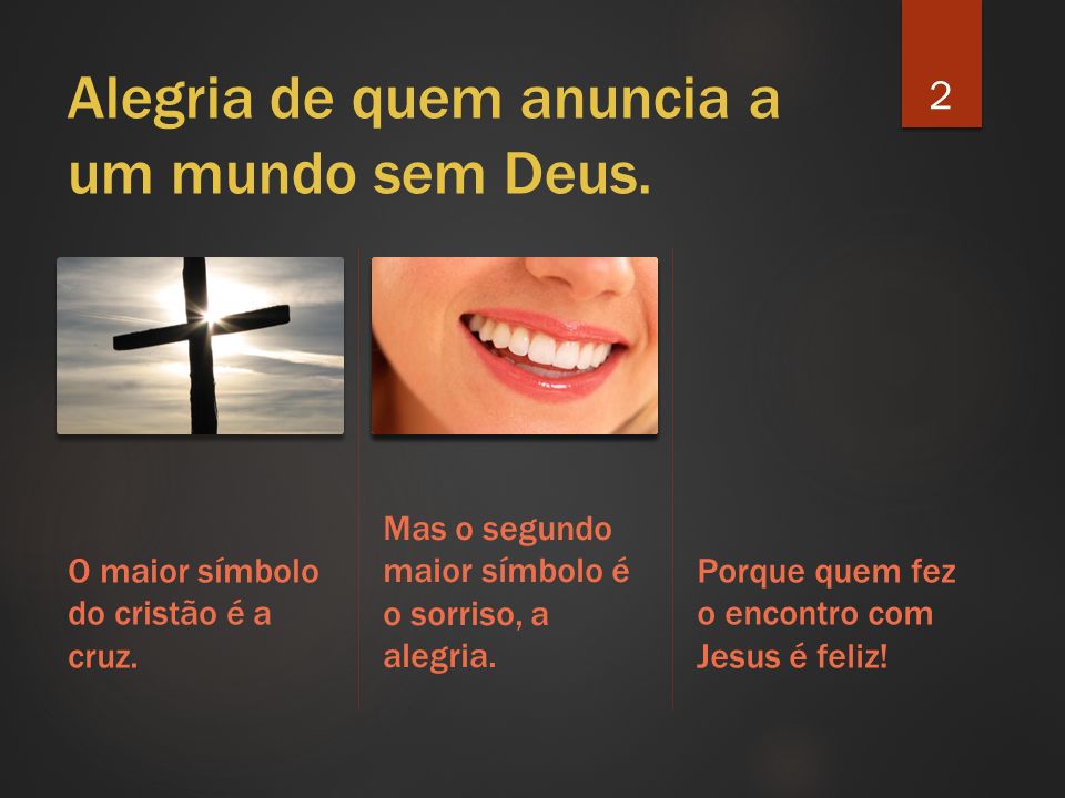 Exortação Apostólica Evangelii Gaudium A alegria do Evangelho A ALEGRIA DE  ENCONTRAR JESUS E ANUNCIA-LO AO MUNDO INTEIRO. - ppt carregar