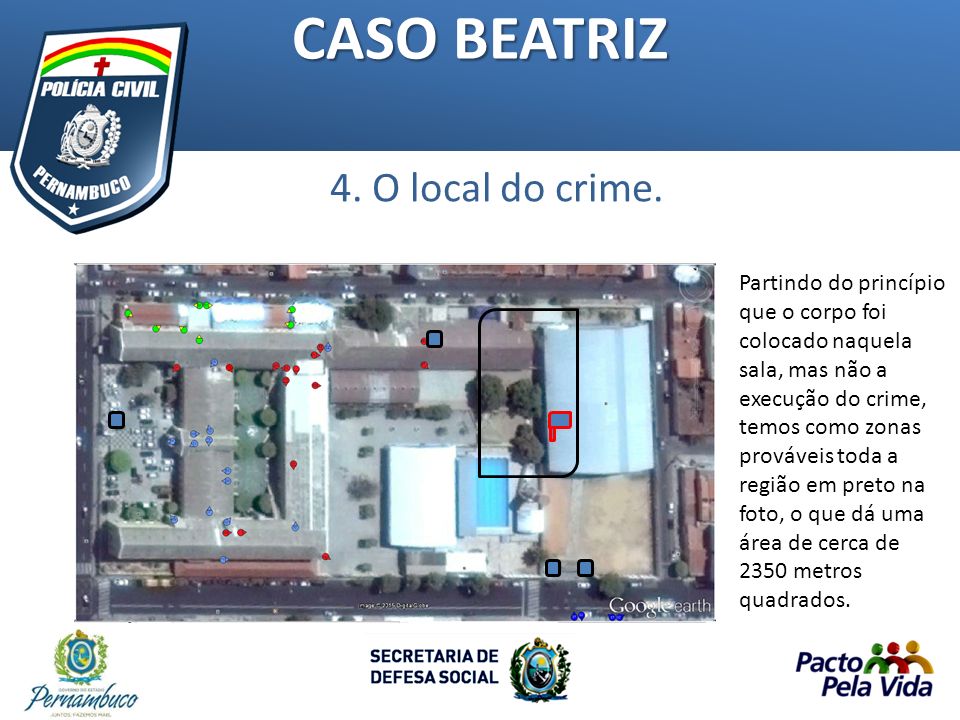 CASO BEATRIZ 4. O local do crime.