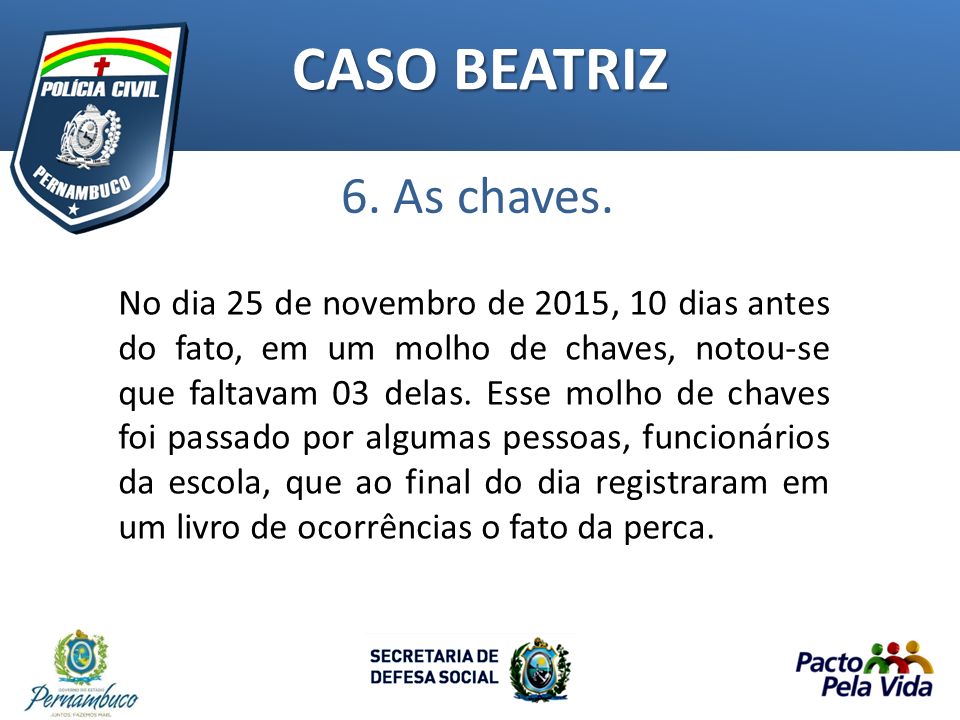 CASO BEATRIZ 6. As chaves.