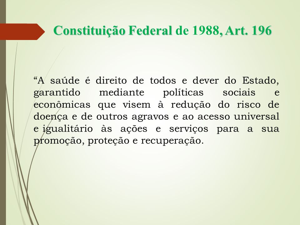 Constituição Federal, Art. 196 Constituição Federal de 1988, Art.
