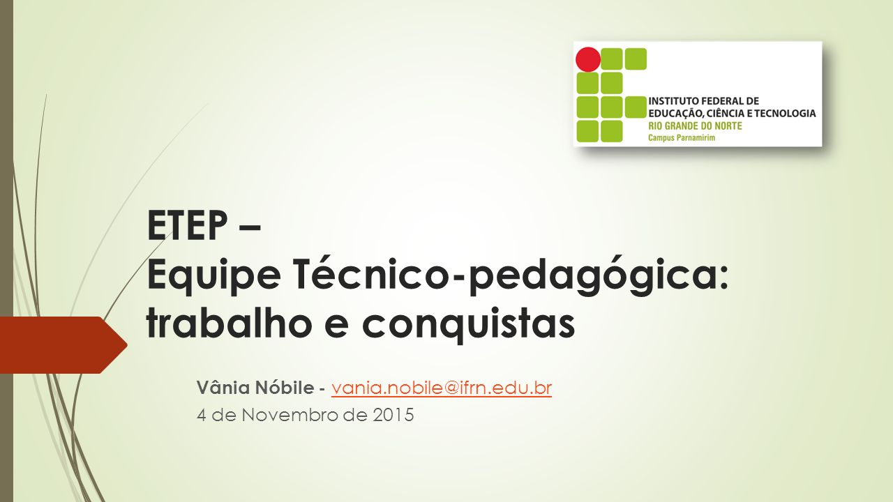 ETEP – Equipe Técnico-pedagógica: trabalho e conquistas Vânia Nóbile -  4 de Novembro de 2015