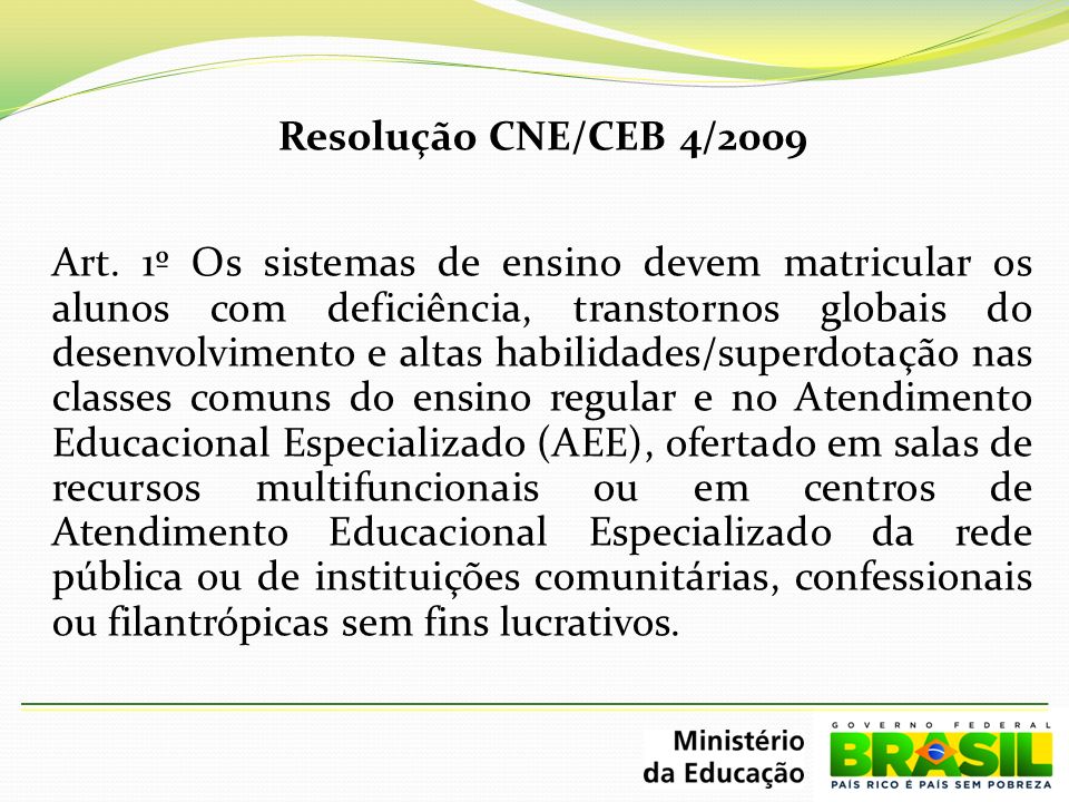 Resolução CNE/CEB 4/2009 Art.