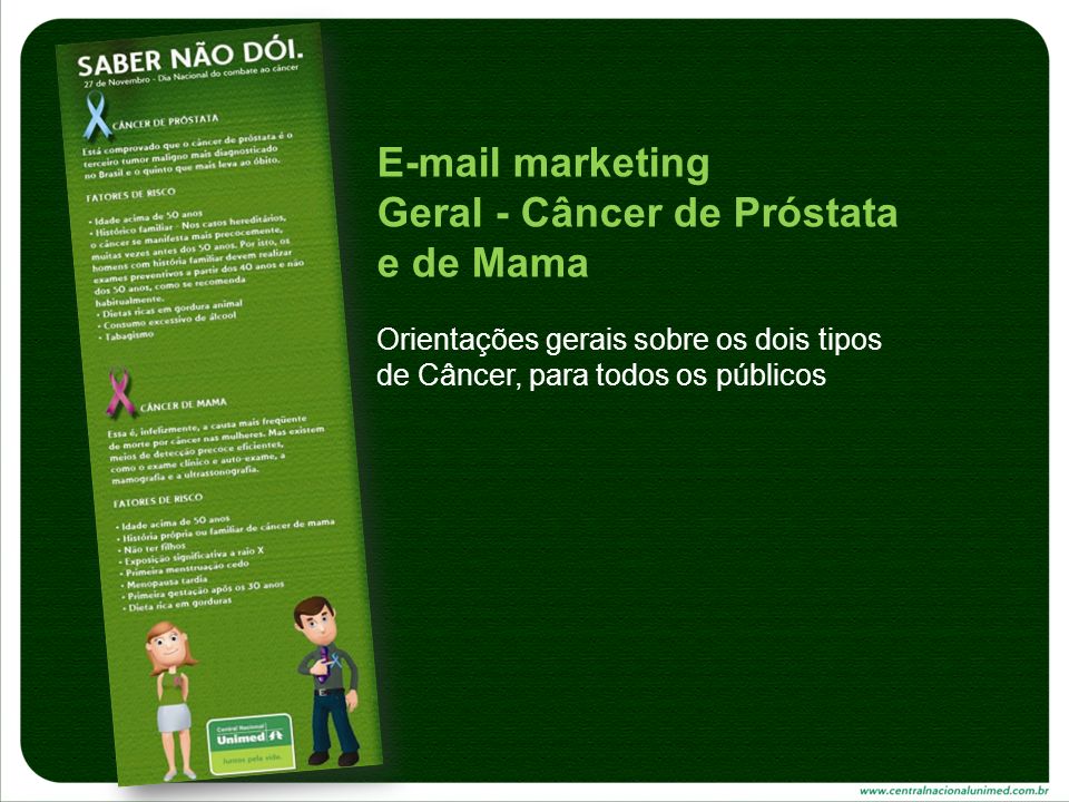 marketing Geral - Câncer de Próstata e de Mama Orientações gerais sobre os dois tipos de Câncer, para todos os públicos