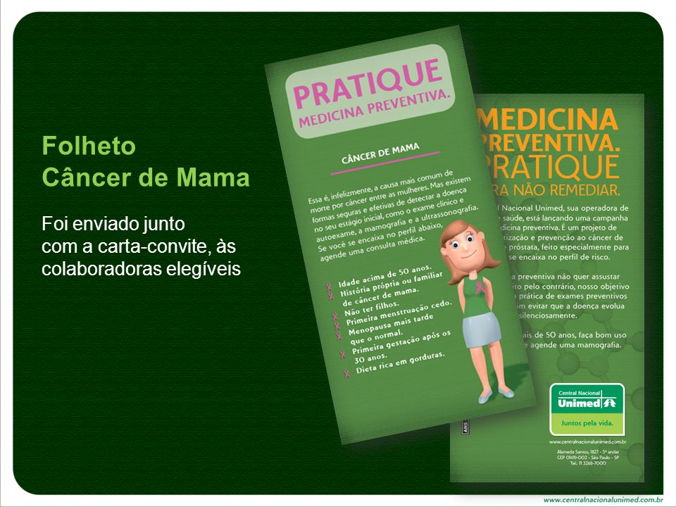 Folheto Câncer de Mama Foi enviado junto com a carta-convite, às colaboradoras elegíveis