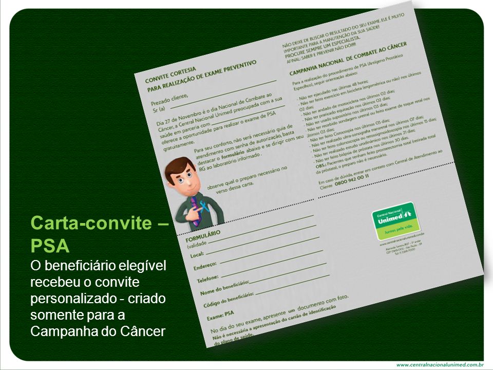 Carta-convite – PSA O beneficiário elegível recebeu o convite personalizado - criado somente para a Campanha do Câncer