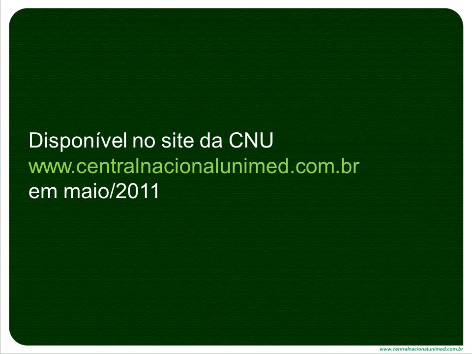 Disponível no site da CNU   em maio/2011