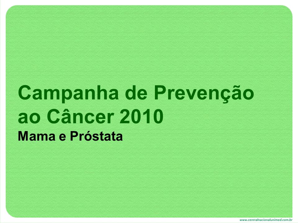 Campanha de Prevenção ao Câncer 2010 Mama e Próstata