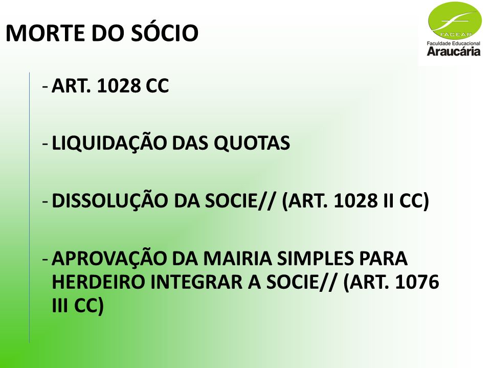 MORTE DO SÓCIO -ART CC -LIQUIDAÇÃO DAS QUOTAS -DISSOLUÇÃO DA SOCIE// (ART.