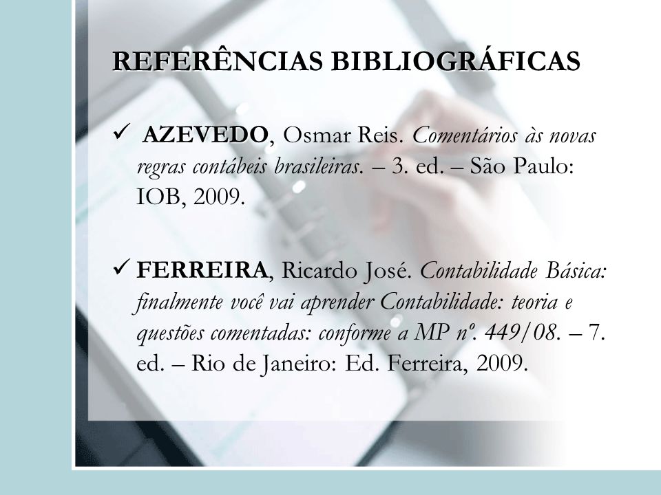 REFERÊNCIAS BIBLIOGRÁFICAS AZEVEDO AZEVEDO, Osmar Reis.