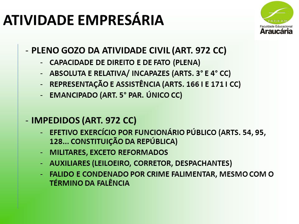 ATIVIDADE EMPRESÁRIA -PLENO GOZO DA ATIVIDADE CIVIL (ART.