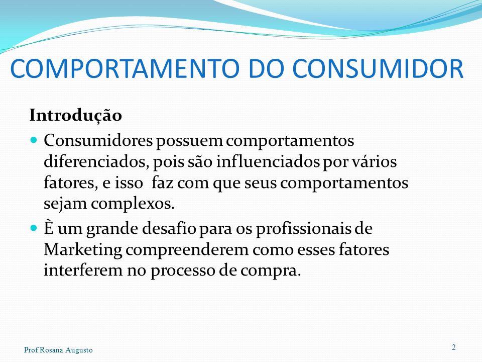 Comportamento do Consumidor Prof Rosana Augusto1