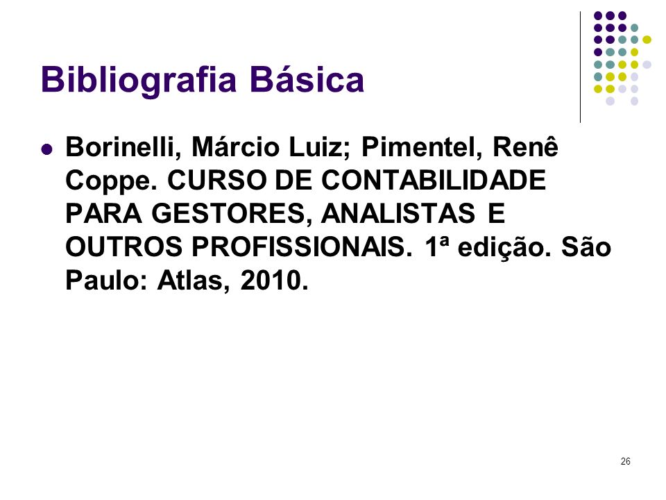 Contabilidade e Análise de Balanços Silvia Pereira de Castro Casa Nova  Marcos Cesar Pinto Maria Rosa Trombetta # ppt carregar