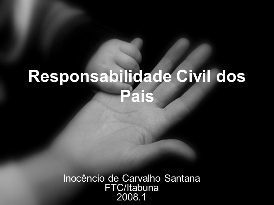 Responsabilidade Civil dos Pais Inocêncio de Carvalho Santana FTC/Itabuna