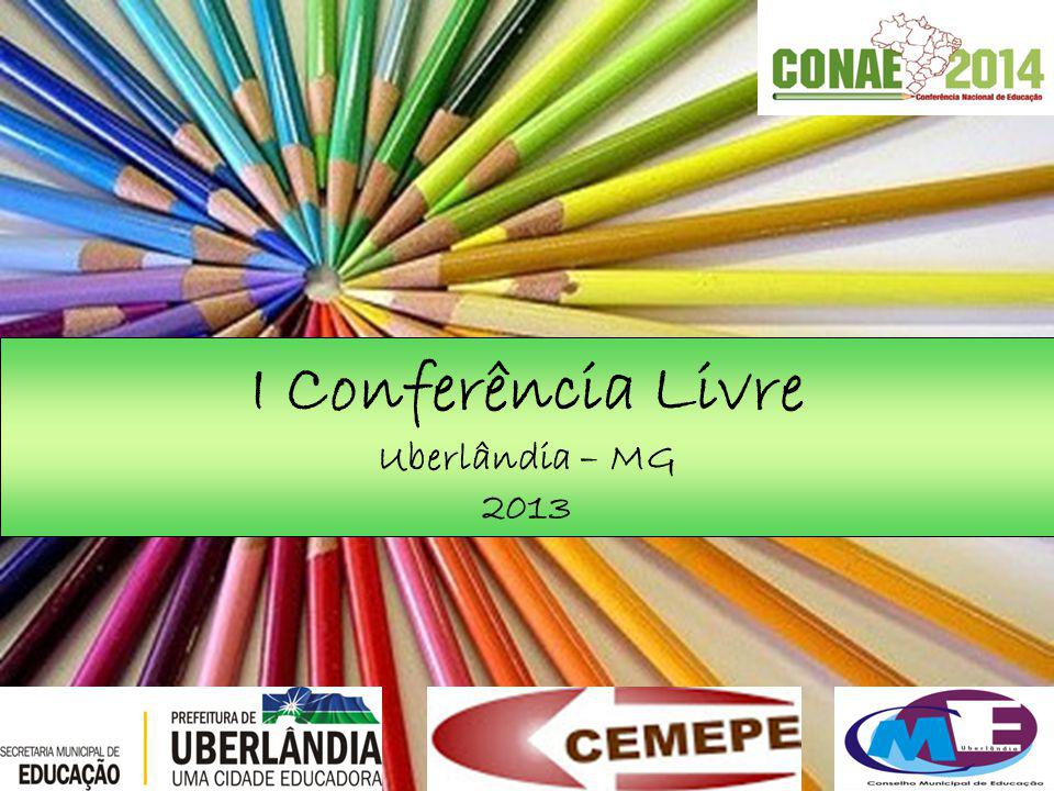 I Conferência Livre Uberlândia – MG 2013
