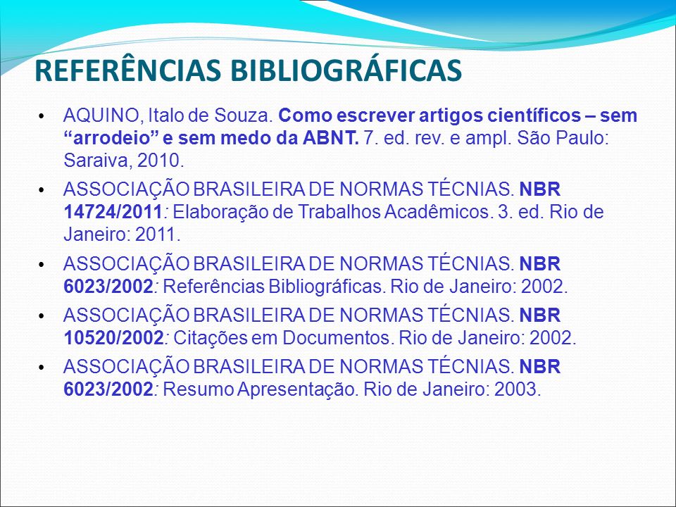 REFERÊNCIAS BIBLIOGRÁFICAS AQUINO, Italo de Souza.