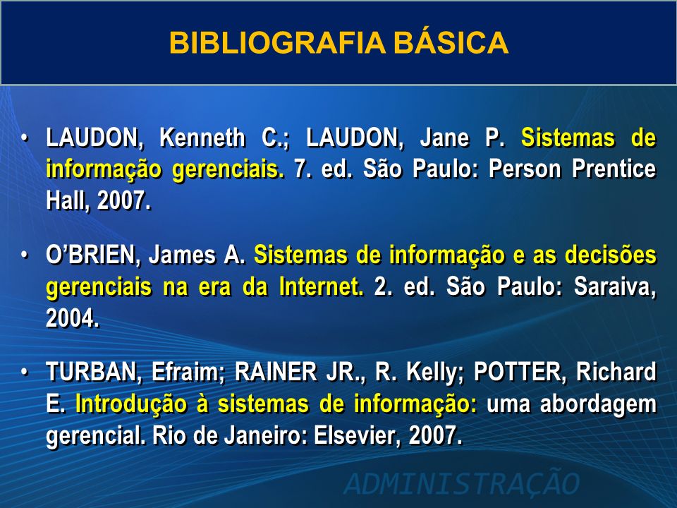 LAUDON, Kenneth C.; LAUDON, Jane P. Sistemas de informação gerenciais.
