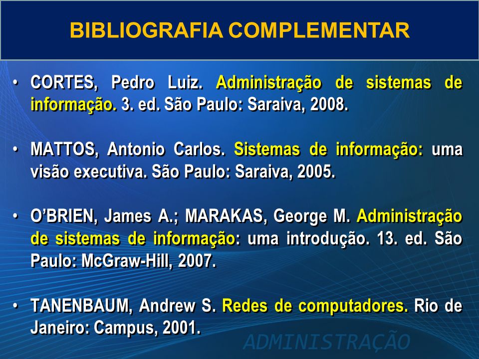 CORTES, Pedro Luiz. Administração de sistemas de informação.