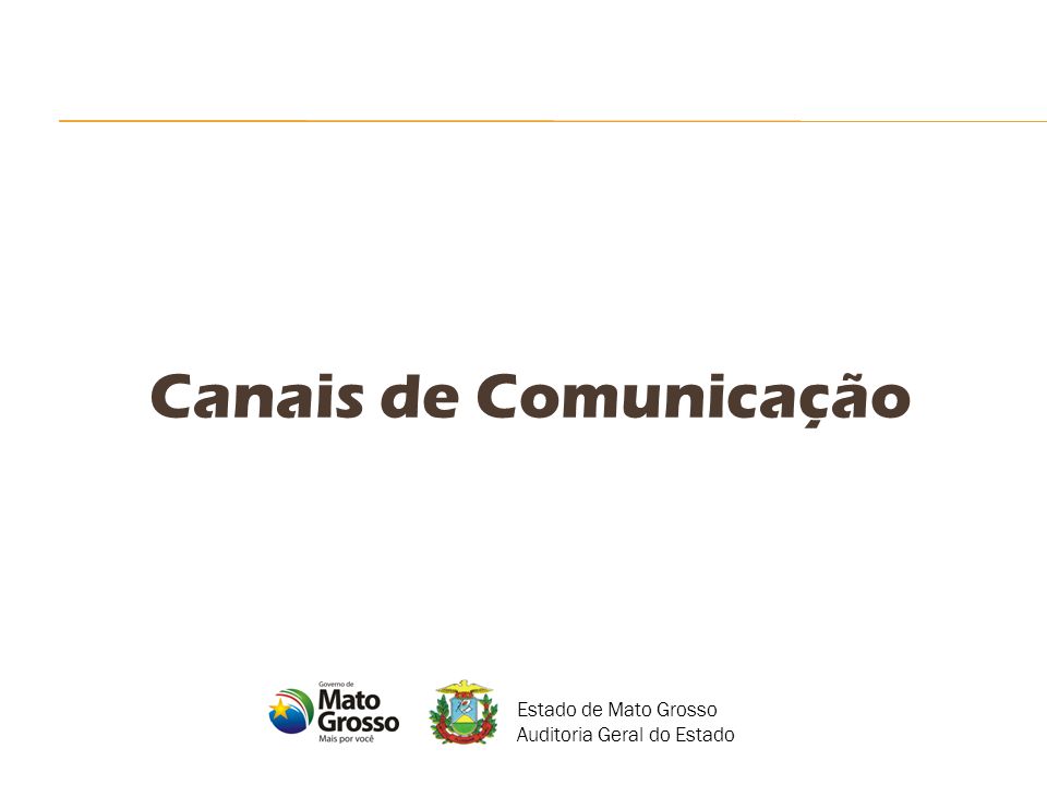 Canais de Comunicação Estado de Mato Grosso Auditoria Geral do Estado
