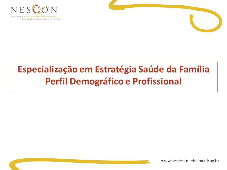 Especialização em Estratégia Saúde da Família Perfil Demográfico e Profissional