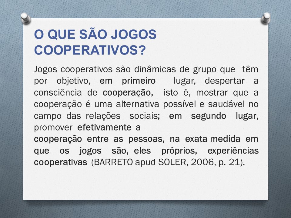 1- Defina Jogos Cooperativos. 2- Cite os motivos pelos quais os Jogos  Populares, estão perdendo força 