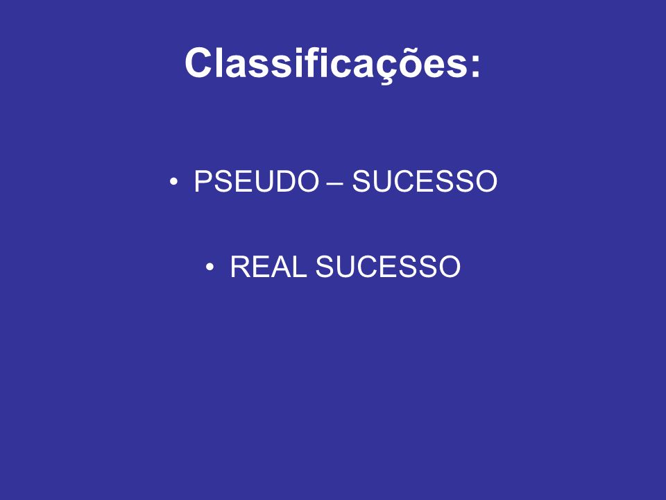 Classificações: PSEUDO – SUCESSO REAL SUCESSO