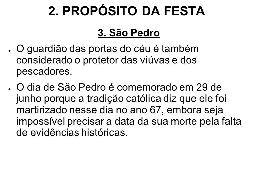 2. PROPÓSITO DA FESTA 3.