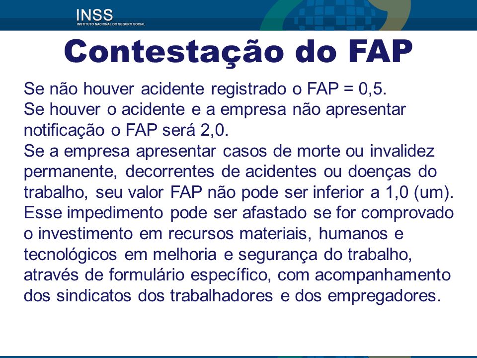 Se não houver acidente registrado o FAP = 0,5.
