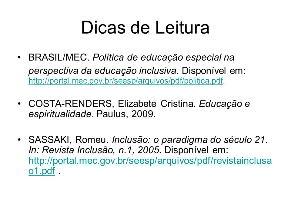 Dicas de Leitura BRASIL/MEC. Política de educação especial na perspectiva da educação inclusiva.