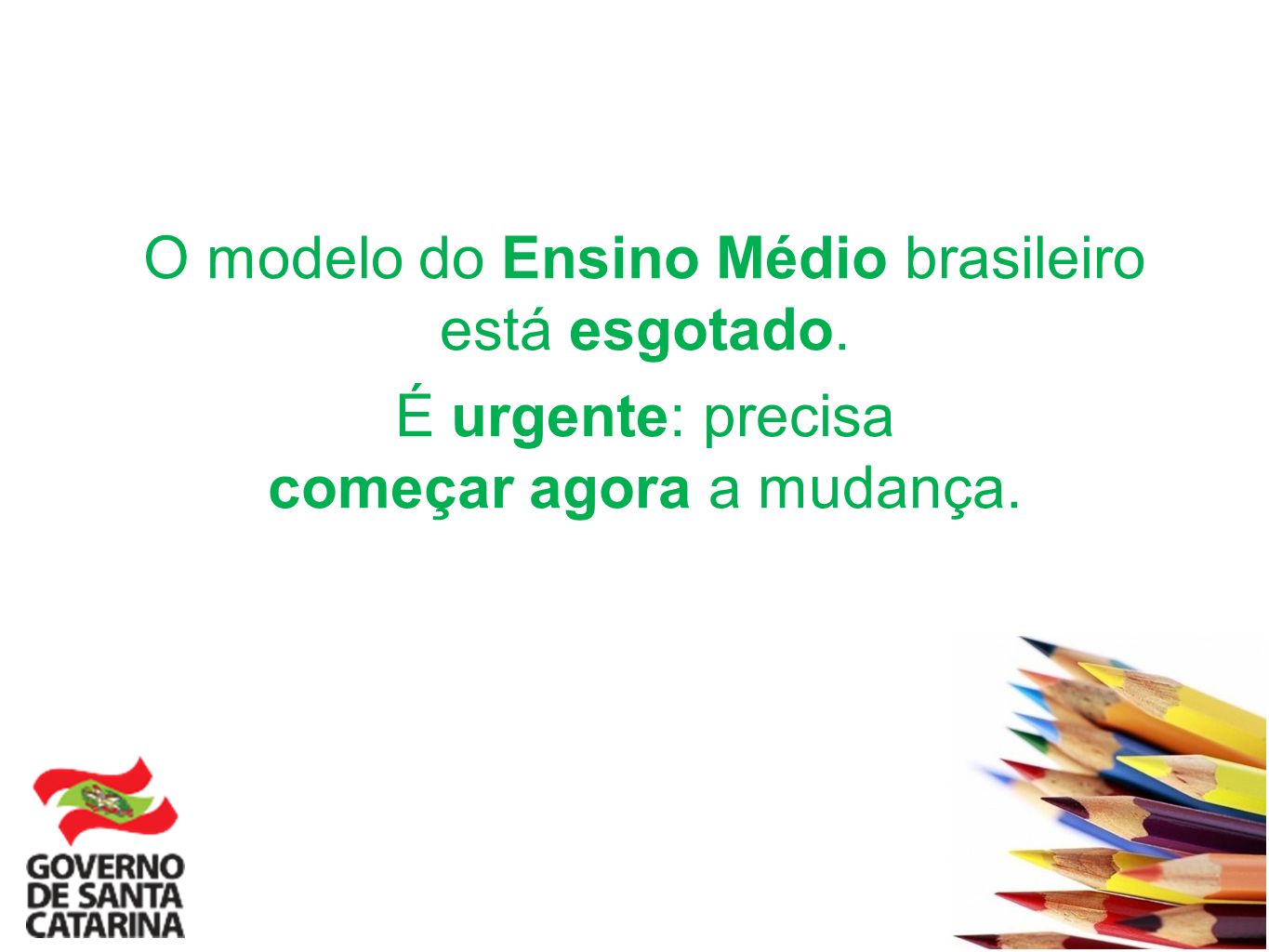 O modelo do Ensino Médio brasileiro está esgotado. É urgente: precisa começar agora a mudança.