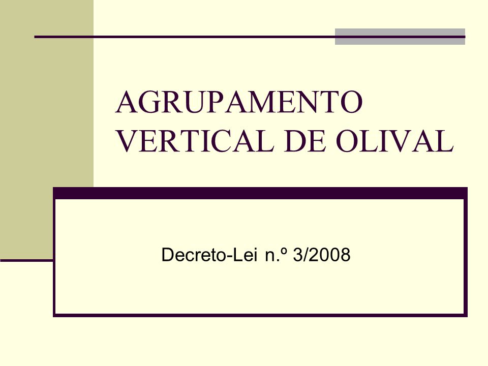 AGRUPAMENTO VERTICAL DE OLIVAL Decreto-Lei n.º 3/2008