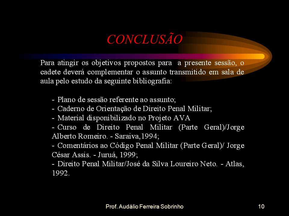 Prof. Audálio Ferreira Sobrinho10 CONCLUSÃO