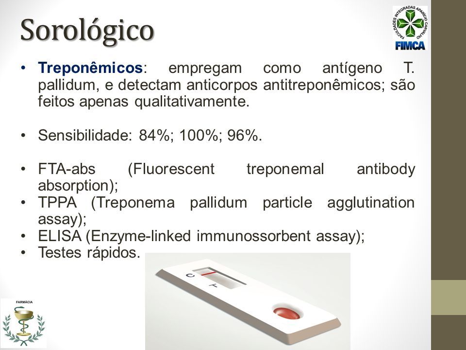 Sorológico Treponêmicos: empregam como antígeno T.