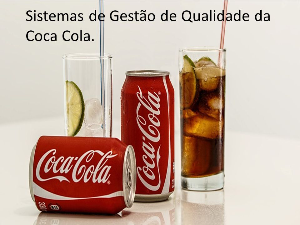Sistemas de Gestão de Qualidade da Coca Cola.
