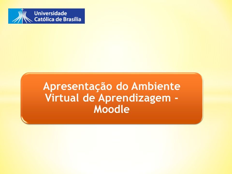 Apresentação do Ambiente Virtual de Aprendizagem - Moodle