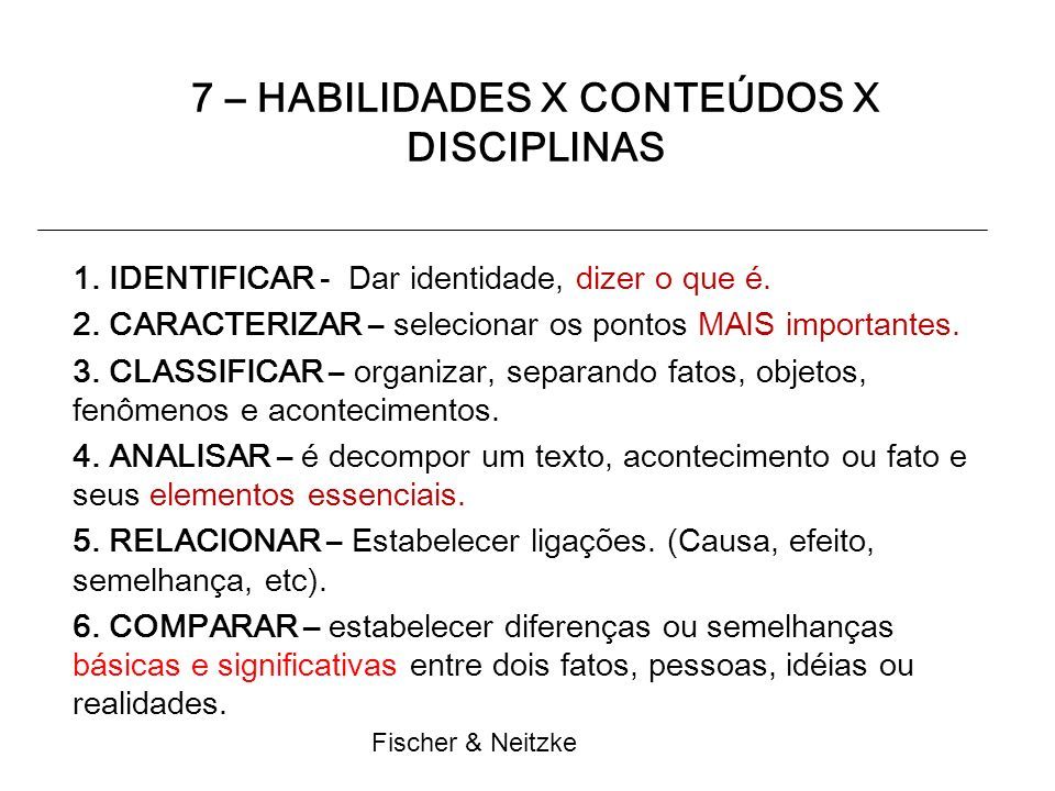 Fischer & Neitzke 7 – HABILIDADES X CONTEÚDOS X DISCIPLINAS 1.