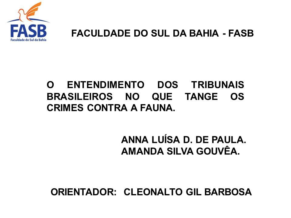 FACULDADE DO SUL DA BAHIA - FASB O ENTENDIMENTO DOS TRIBUNAIS ...