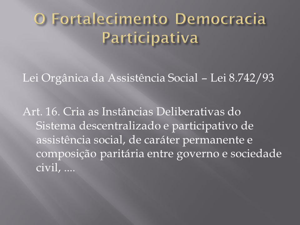 Lei Orgânica da Assistência Social – Lei 8.742/93 Art.
