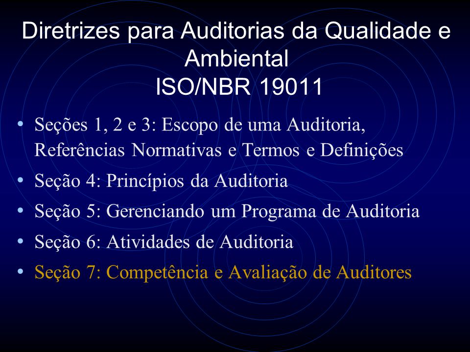1a. Parte Breve apresentação da Norma de Auditorias em Sistemas de Gestão ISO NBR 19011