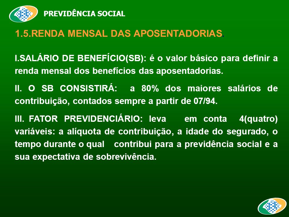 PREVIDÊNCIA SOCIAL 1.5.RENDA MENSAL DAS APOSENTADORIAS.