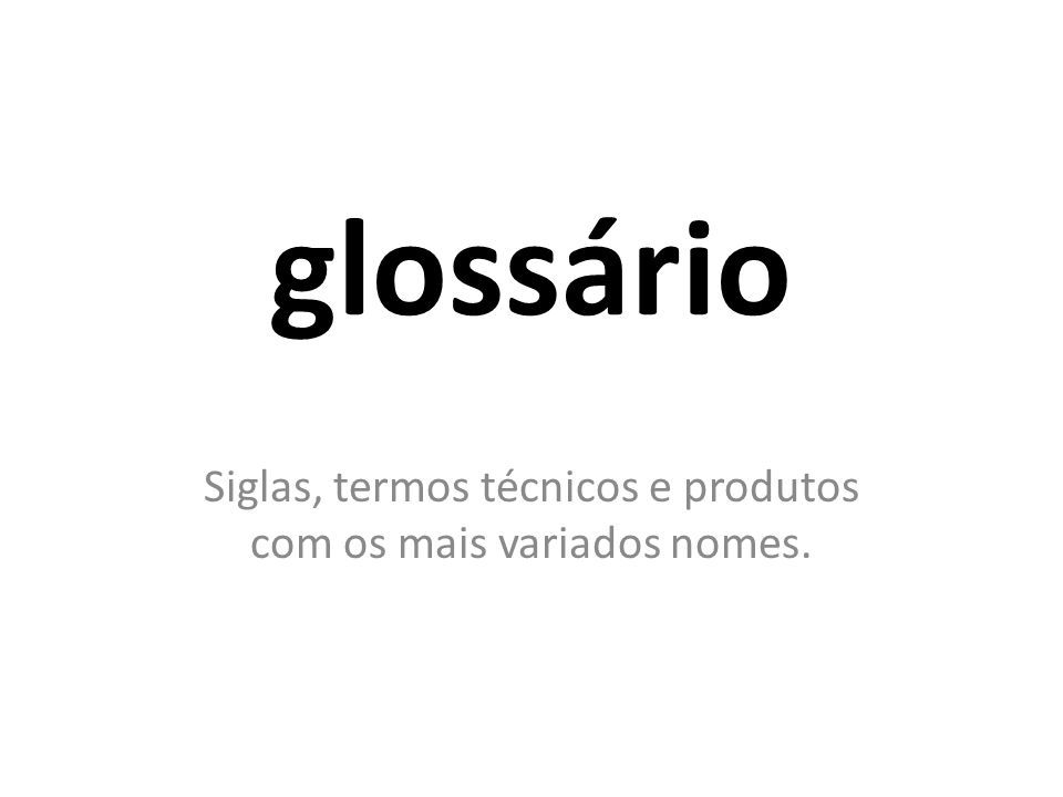 Gloss Rio Siglas Termos T Cnicos E Produtos Com Os Mais Variados Nomes